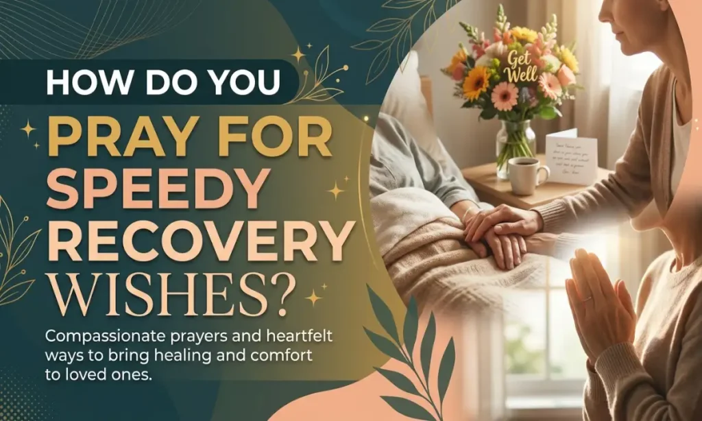 How Do You Pray For Speedy Recovery