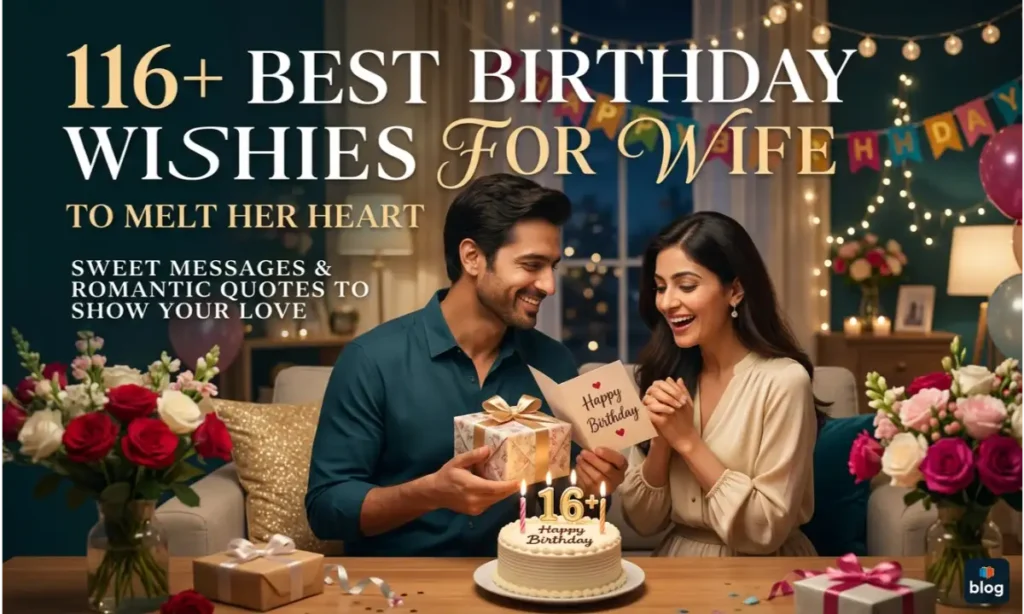116+ Best Birthday Wishes for Wife to Melt Her Hea